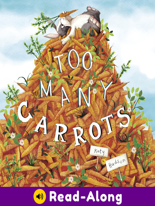 Title details for Too Many Carrots by Katy Hudson - Available
